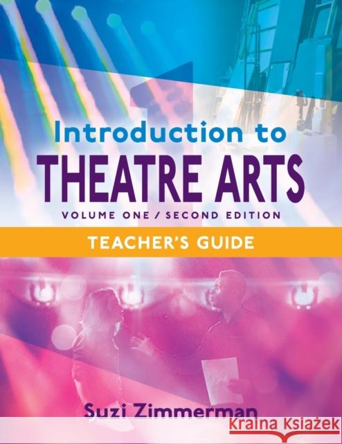 Introduction to Theatre Arts 1: Teacher's Guide Suzi Zimmerman 9781566082631 