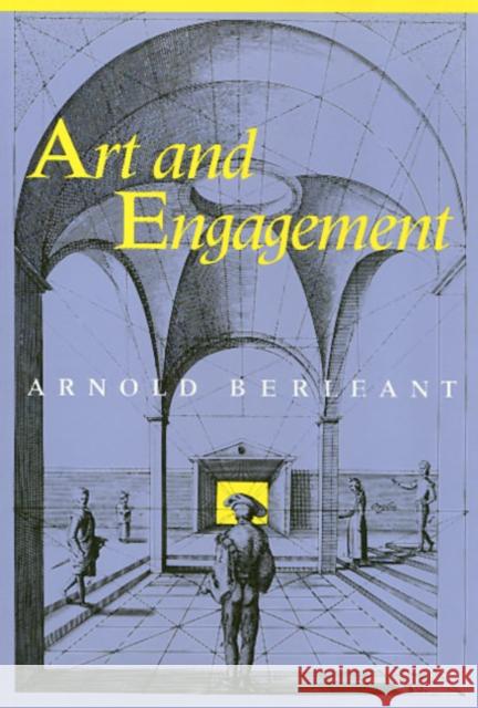 Art and Engagement Berleant, Arnold 9781566390842 Temple University Press