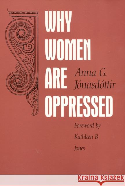 Why Women Are Oppressed Anna G. Jonasdottir Anna 9781566391115 Temple University Press