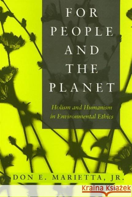 People and the Planet: Holism and Humanism in Environmental Ethics Marietta, Don 9781566392471 