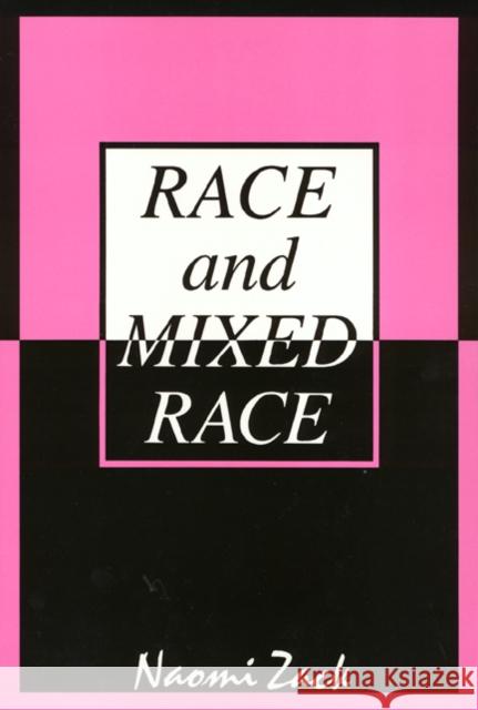 Race and Mixed Race Naomi Zack 9781566392655