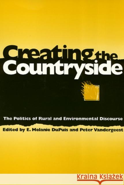 Creating the Countryside Dupuis, Melanie 9781566393607 Temple University Press