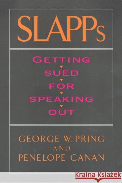 Slapps: Getting Sued for Speaking Out Pring, George 9781566393690