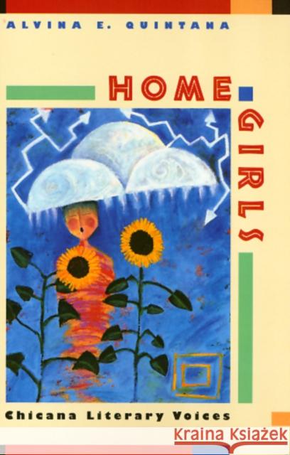 Home Girls: Chicana Literary Voices Quintana, Alvina 9781566393737