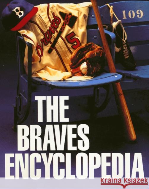 Braves Encyclopedia Gary Caruso 9781566393843 Temple University Press