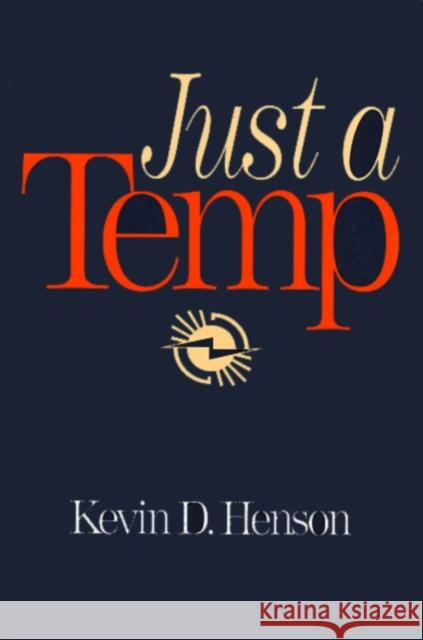 Just a Temp Henson, Kevin 9781566393867 Temple University Press