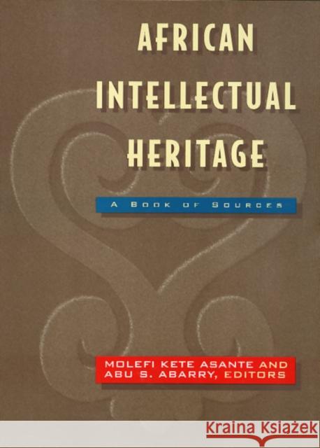 African Intellectual Heritage Molefi K. Asante Abu S. Abarry 9781566394031 Temple University Press
