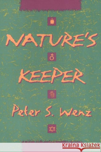 Nature's Keeper Peter S. Wenz 9781566394284 Temple University Press