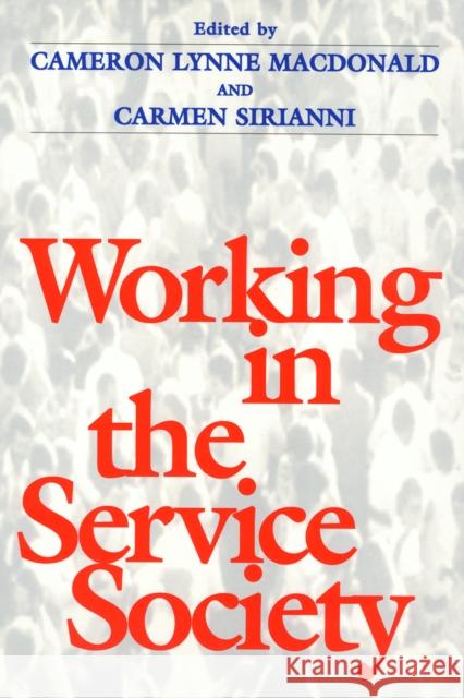 Working in Service Society MacDonald, Cameron 9781566394802 Temple University Press