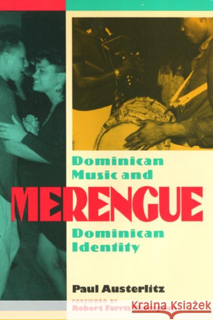 Merengue: Dominican Music and Dominican Identity Austerlitz, Paul 9781566394840 Temple University Press