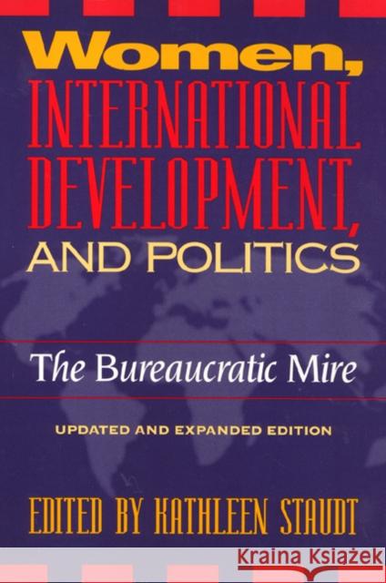 Women, International Development: And Politics Staudt, Kathleen 9781566395465