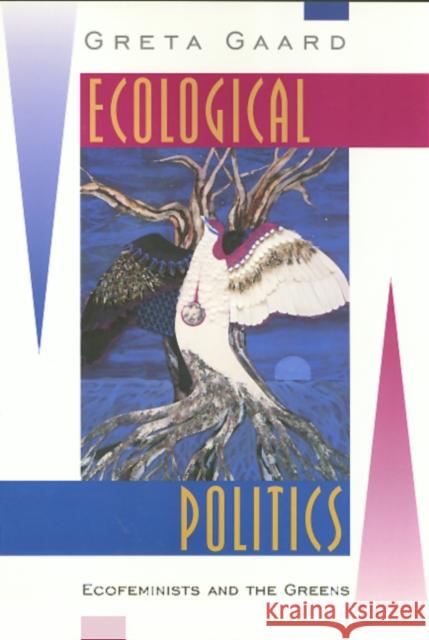 Ecological Politics Greta Gaard 9781566395700