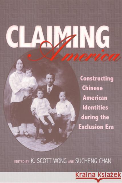 Claiming America K. Wong Sucheng Chan 9781566395762