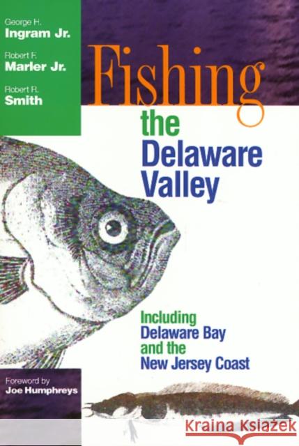 Fishing the Delaware Valley Ingram, George 9781566395885 Temple University Press