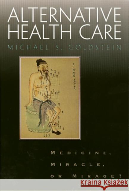 Alternative Health Care Michael S. Goldstein 9781566396783 Temple University Press