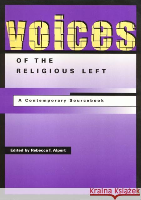 Voices of the Religious Left Alpert, Rebecca 9781566397575