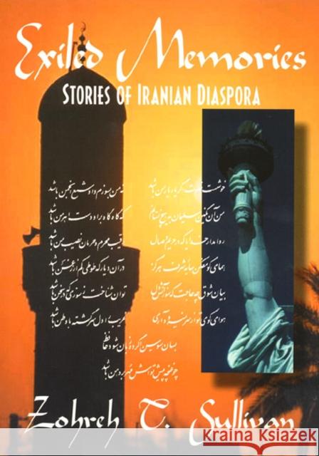 Exiled Memories: Stories of Iranian Diaspora Sullivan, Zohreh 9781566398428