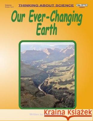 Our Ever-Changing Earth Rebecca Stark 9781566440523 Educational Impressions