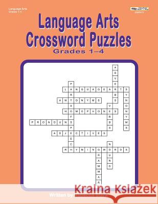 Language Arts Crosssword Puzzles: Grades 1-4 Rebecca Stark 9781566445672