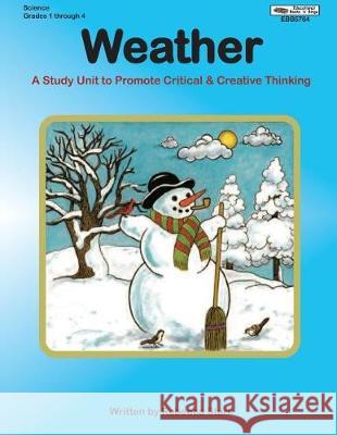 Weather: A Study Unit To Promote Critical and Creative Thinking Stark, Rebecca 9781566445764 Educational Impressions