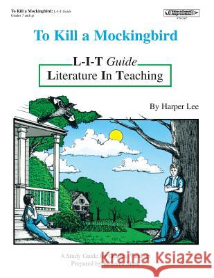 To Kill a Mockingbird L-I-T Guide Charlotte Jaffe Barbara Roberts Rebecca Stark 9781566449793