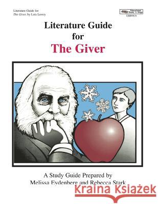 Literature Guide for the Giver Rebecca Stark 9781566449816 Educational Impressions