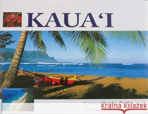 Kauai Douglas Peebles Jan Tenbruggencate Douglas Peebles 9781566475747 Mutual Publishing