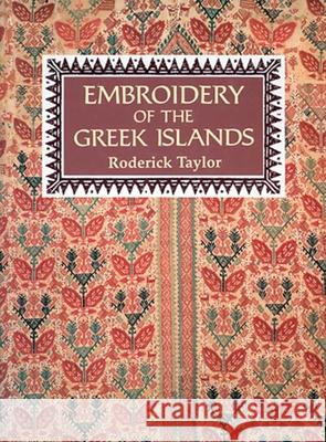 Embroidery of the Greek Islands Roderick Taylor 9781566562898 Interlink Books