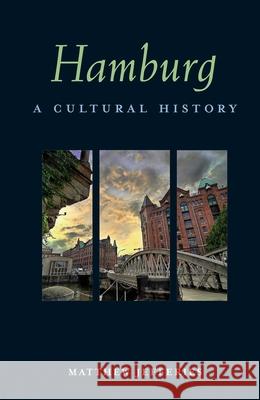 Hamburg: A Cultural History Matthew Jefferies 9781566568463