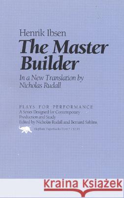 The Master Builder Henrik Johan Ibsen Nicholas Rudall 9781566630429 Ivan R. Dee Publisher