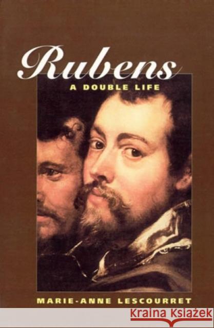 Rubens: A Double Life Marie-Anne Lescourret Elfreda Powell 9781566632508 Ivan R. Dee Publisher