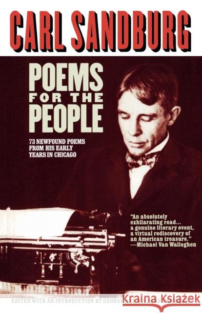 Poems for the People Carl Sandburg George Hendrick Willene Hendrick 9781566634038 Ivan R. Dee Publisher