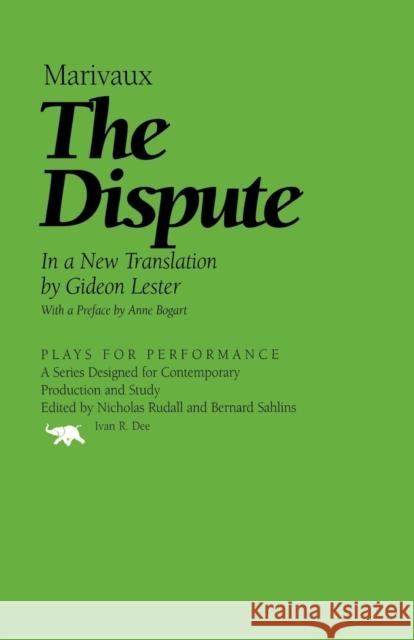 The Dispute Pierre Carlet de Chamb Marivaux Marivaux                                 Gideon Lester 9781566635554