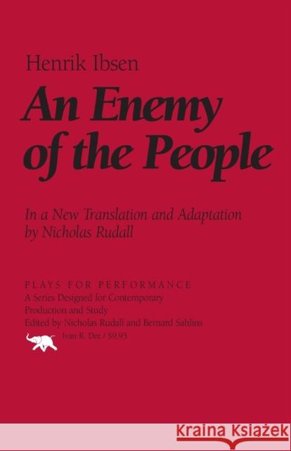 An Enemy of the People Henrik Ibsen Nicholas Rudall 9781566637275 Ivan R. Dee Publisher