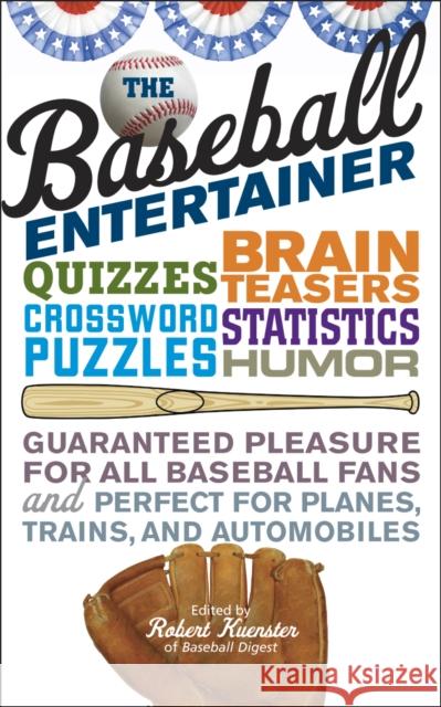 The Baseball Entertainer Robert Kuenster 9781566638203 Ivan R. Dee Publisher