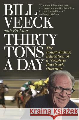 Thirty Tons a Day Bill Veeck 9781566638289 Ivan R. Dee Publisher