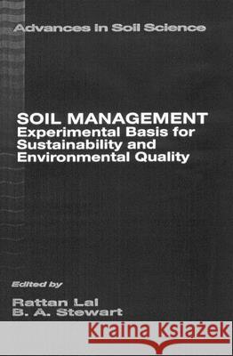 Soil Management: Experimental Basis for Sustainability and Environmental Quality Singh, Bal Ram 9781566700764 CRC Press