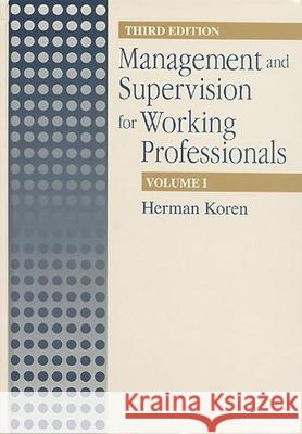 Management Supervision for Working Profiles, Third Edition, Two Volume Set Herman Koren   9781566702058 Taylor & Francis