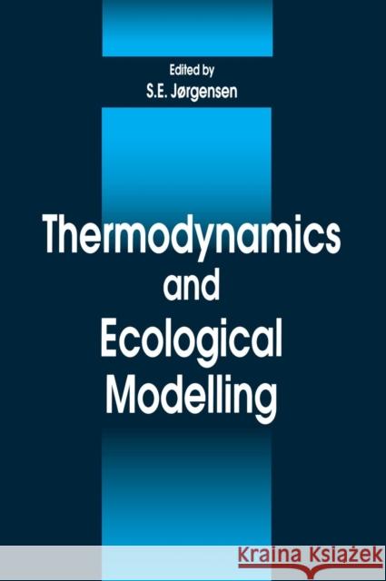 Thermodynamics and Ecological Modelling Sven Erick Jorgensen 9781566702720