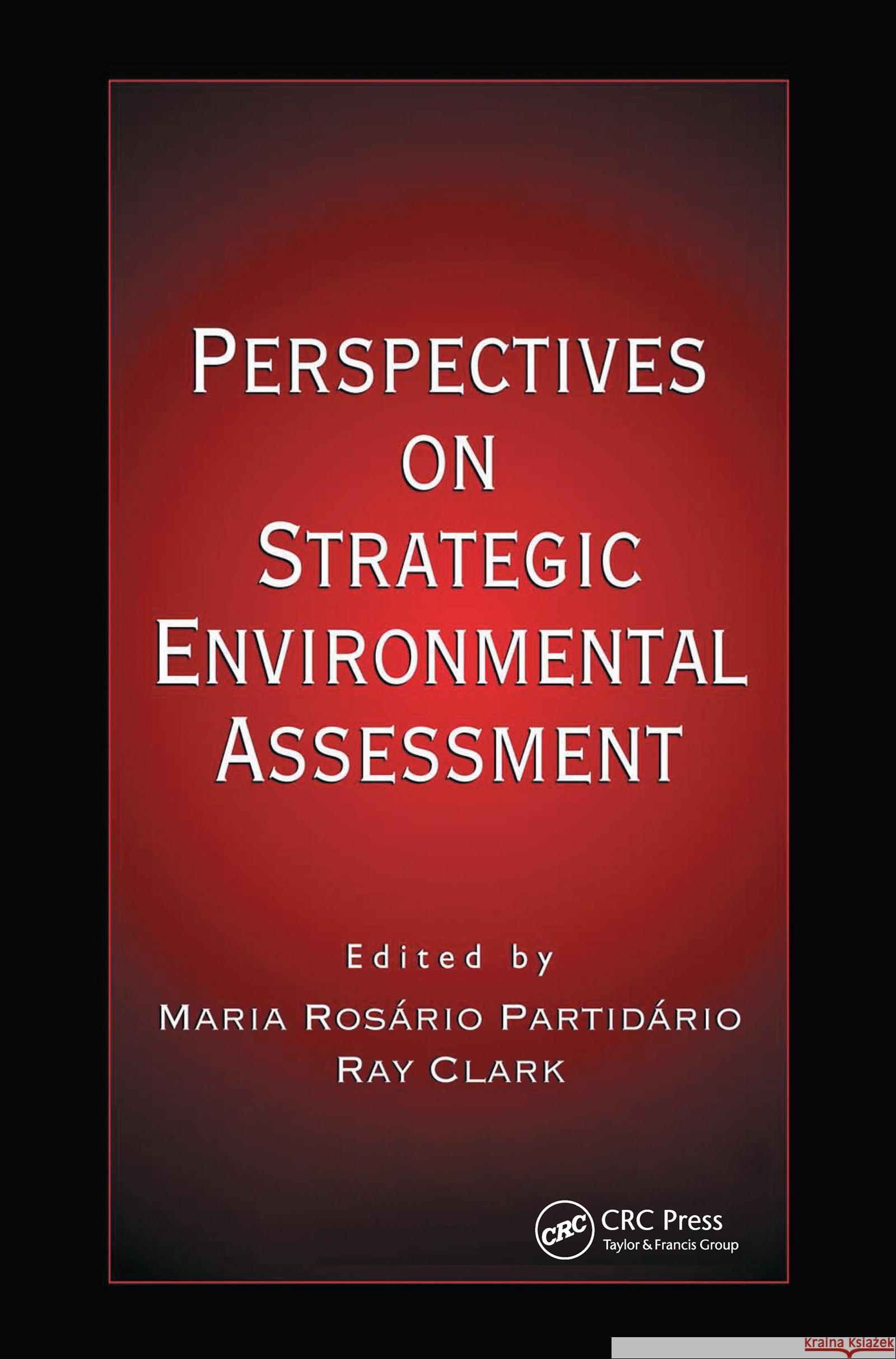 Perspectives on Strategic Environmental Assessment Maria Rosario Partidario   9781566703604