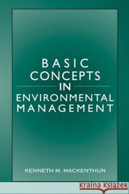 Basic Concepts in Environmental Management Kenneth Marsh Mackenthun 9781566703802