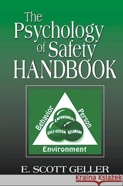 The Psychology of Safety Handbook E. Scott Geller 9781566705400 Lewis Publishers