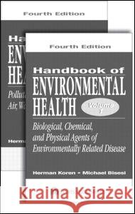 Handbook of Environmental Health, Two Volume Set Herman Koren Michael S. Bisesi  9781566705486 Taylor & Francis