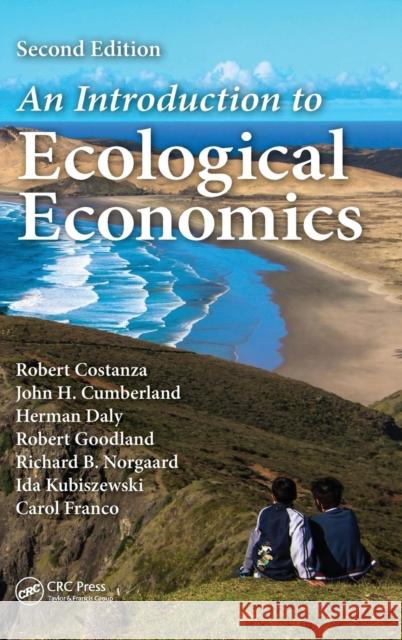 An Introduction to Ecological Economics Costanza Costanza Robert Costanza John H. Cumberland 9781566706841
