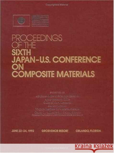 Composite Materials, 6th Japan/US Conference    9781566760218 Taylor & Francis