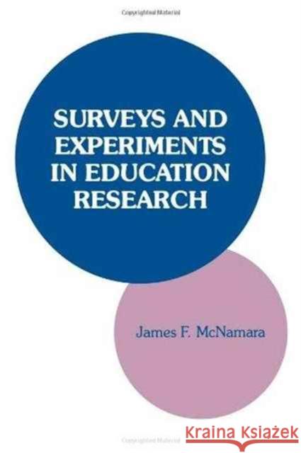 Surveys and Experiments in Education Research James F. McNamara 9781566761673
