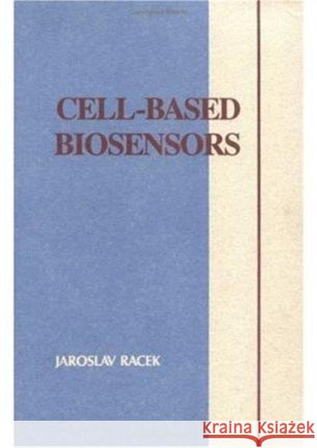 Cell-Based Biosensors Jaroslav Racek Racek Racek 9781566761901 CRC