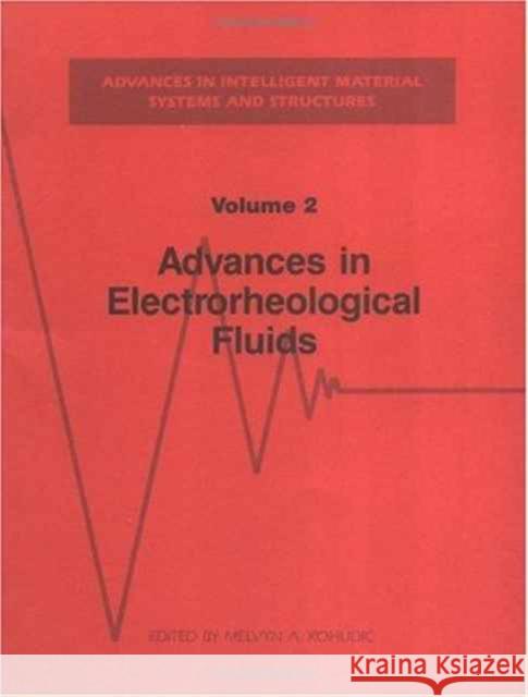 Advances in Electrorheological Fluids, Volume II    9781566761963 Taylor & Francis