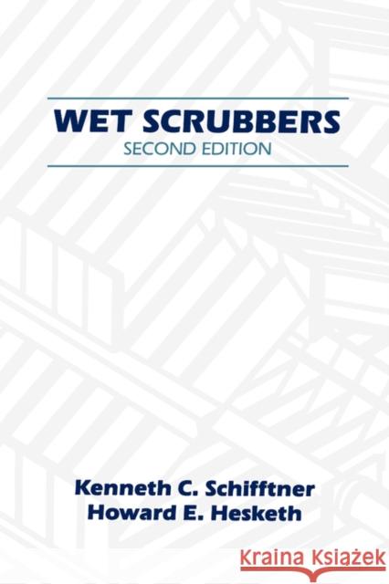 Wet Scrubbers, Second Edition Hesketh, Howard D. 9781566763790 CRC