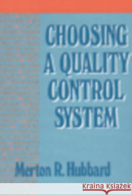 Choosing a Quality Control System Merton R. Hubbard 9781566766876 CRC Press